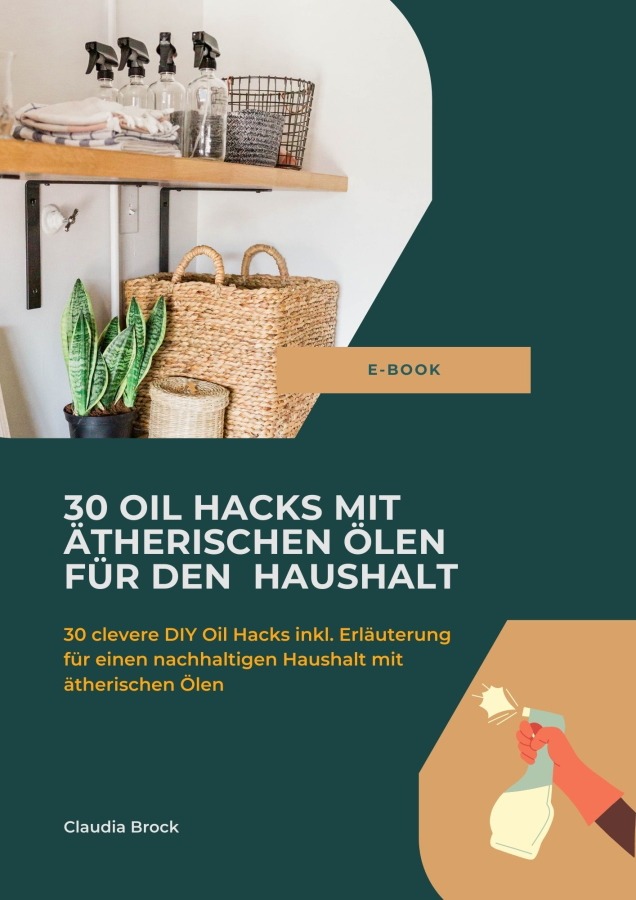 30 Oil Hacks mit ätherischen Ölen