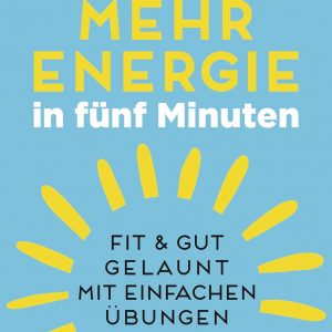 Mehr Energie in fünf Minuten - Donna Eden
